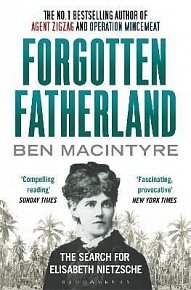 Forgotten Fatherland: The search for Elisabeth Nietzsche