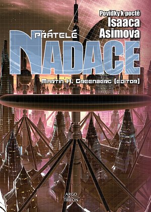 Přátelé Nadace - Povídky k poctě Isaaca Asimova