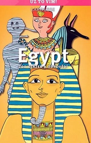 Egypt - Už to vím!
