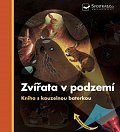 Zvířata v podzemí - Kniha s kouzelnou baterkou