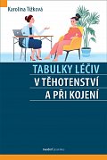 Tabulky léčiv v těhotenství a při kojení