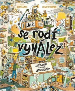 Jak se rodí vynález - Od myšlenky k moderním technologiím