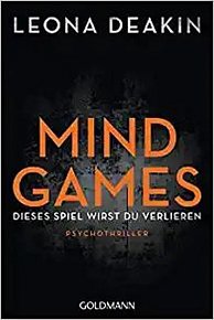 Mind Games : Dieses Spiel wirst du verlieren - Psychothriller