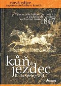 Kůň a jezdec - Příběhy o ušlechtilých čtyřnožcích a jezdeckých národech zachycené roku 1847