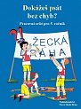 Dokážeš psát bez chyb? Pracovní sešit pro 5.ročník