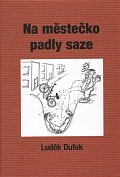 Na městečko padly saze