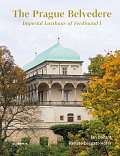 The Prague Belvedere - Imperial Lusthaus of Ferdinand I