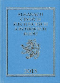 Almanach českých šlechtických a rytířských rodů 2013