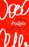 Podpis vaše vizitka - Známé osobnosti očima grafologa