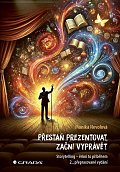 Přestaň prezentovat, začni vyprávět - Storytelling