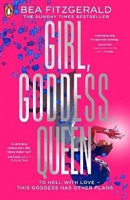 Girl, Goddess, Queen: A Hades and Persephone fantasy romance from a growing TikTok superstar, 1.  vydání
