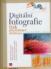 Digitální fotografie - tisk, prezentace, archiv