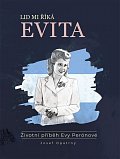 Lid mi říká Evita - Životní příběh Evy Perónové