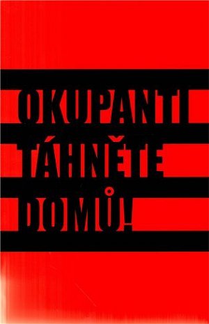 Okupanti táhněte domů!