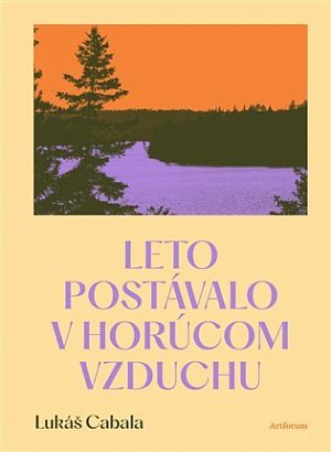 Leto postávalo v horúcom vzduchu (slovensky)