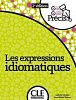 Les expressions idiomatiques 2ème édition