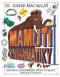 Mamutí kniha matiky - Všechno, co potřebuješ vědět o číslech, Vyzkoušeno mamuty