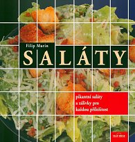 Saláty - Pikantní saláty a zálivky pro každou příležitost