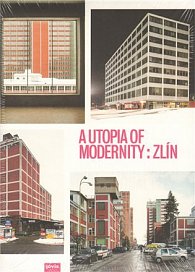 A Utopia of Modernity: Zlín