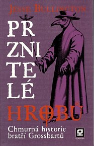 Prznitelé hrobů - Chmurná historie bratří Grossbartů