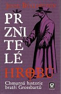 Prznitelé hrobů - Chmurná historie bratří Grossbartů