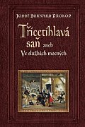 Třicetihlavá saň aneb Ve službách mocných