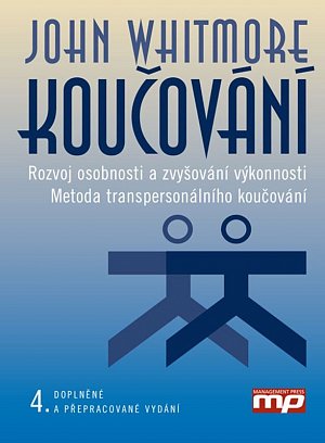 Koučování - Rozvoj osobnosti a zvyšování výkonnosti. Metoda transpersonálního koučování, 2.  vydání