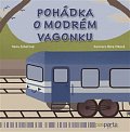 Pohádka o modrém vagonku - Pohádky s piktogramy pro kluky i holky