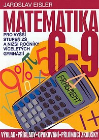 Matematika 6-9 - pro vyšší stupeň ZŠ a nižší ročníky víceletých gymnázií