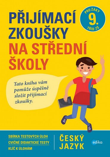 Náhled Český jazyk - Přijímací zkoušky na střední školy pro žáky 9. tříd ZŠ, 1.  vydání