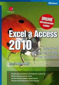 Excel a Access 2010 – Efektivní zpracování dat na počítači - 2. vydání