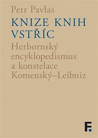 Knize knih vstříc - Herbornský encyklopedismus a konstelace Komenský–Leibniz