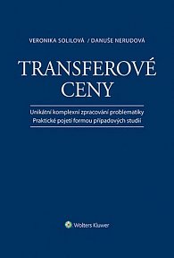 Transferové ceny - Unikátní komplexní zpracování problematiky / Praktické pojetí formou případových studií