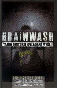 Brainwash - Tajná historie ovládání mysli