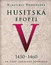 Husitská epopej V. - Za časů Ladislava Pohrobka. 1450 -1460 - CDmp3
