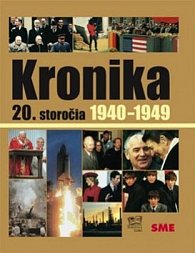 Kronika 20.storočia Roky 1940-1949
