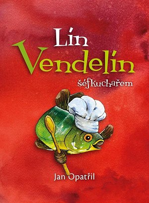 Lín Vendelín šéfkuchařem