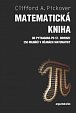 Matematická kniha - Od Pythagora po 57. dimenzi: 250 milníků v dějinách matematiky