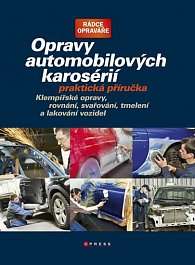 Opravy automobilových karosérií - Praktická příručka
