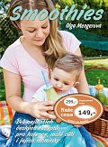 Smoothies: 240 nejlepších českých receptů pro kojence, malé děti i jejich maminky