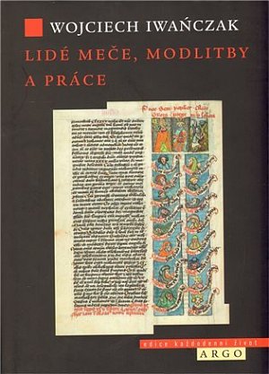Lidé meče, modlitby a práce