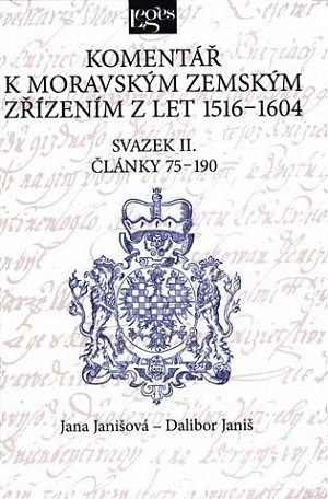 Komentář k moravským zemským zřízením z let 1516-1604 - Svazek II. Články 75-190