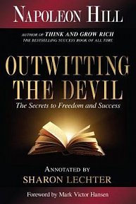 Outwitting the Devil : The Secret to Freedom and Success