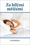 Za bílými mřížemi