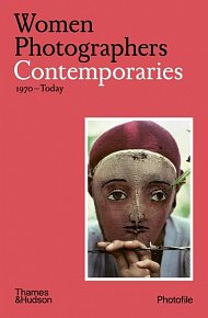 Women Photographers: Contemporaries 1970-Today (Photofile)