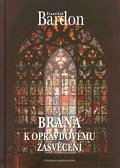 Brána k opravdovému zasvěcení
