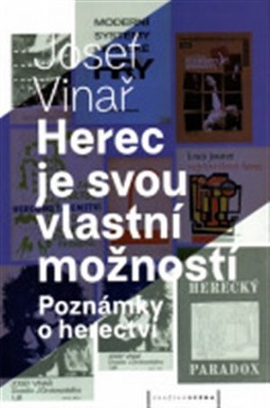 Herec je svou vlastní možností - Poznámky o herectví
