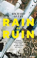 Rain of Ruin: Tokyo, Hiroshima and the Surrender of Japan