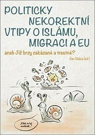 Politicky nekorektní vtipy o islámu, migraci a EU aneb Již brzy zakázané a trestné?, 2.  vydání