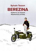Berezina - Sajdkárou po stopách Napoleonovy armády